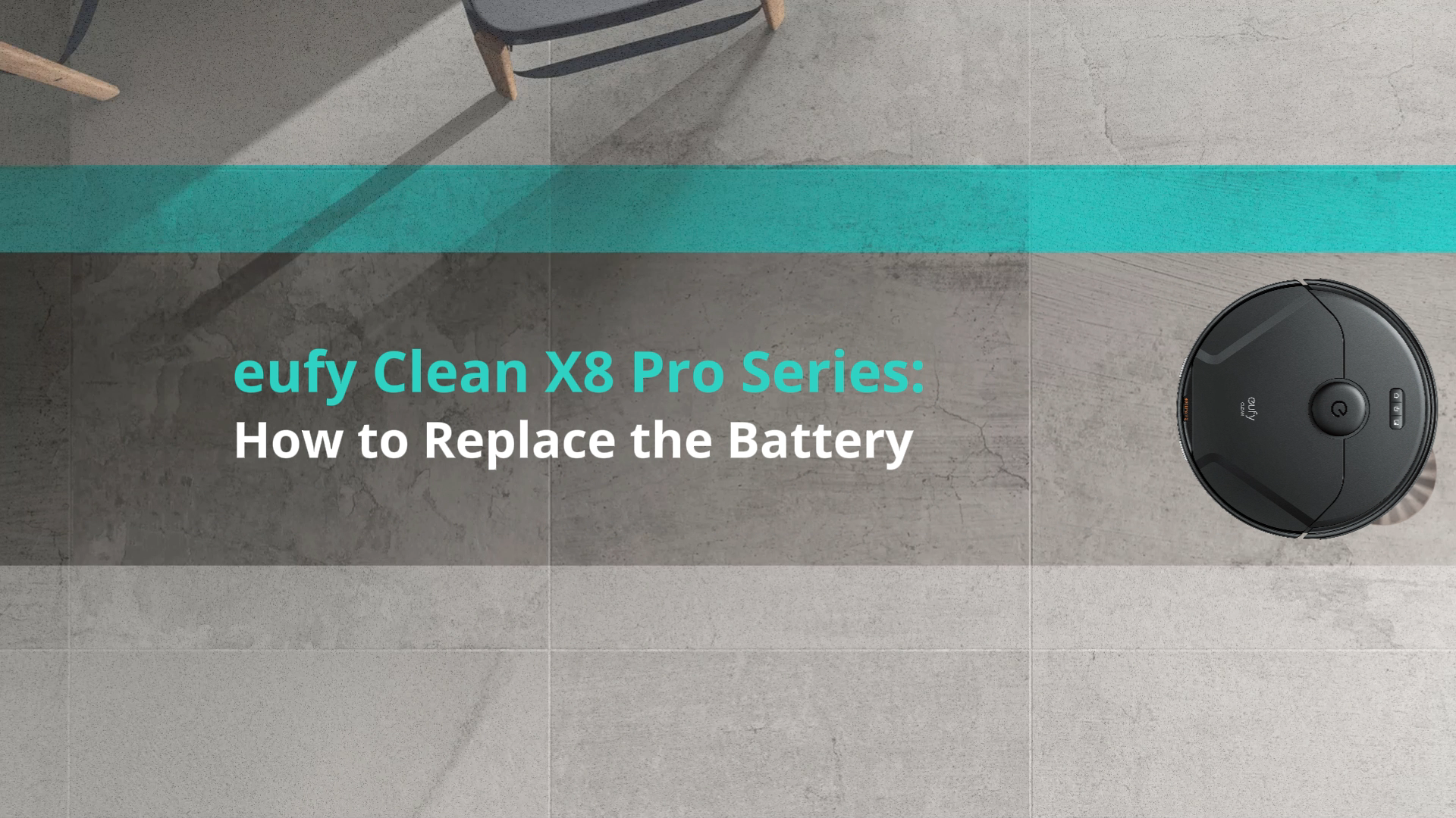 eufy Clean X8 Pro Series: How to Replace the Battery