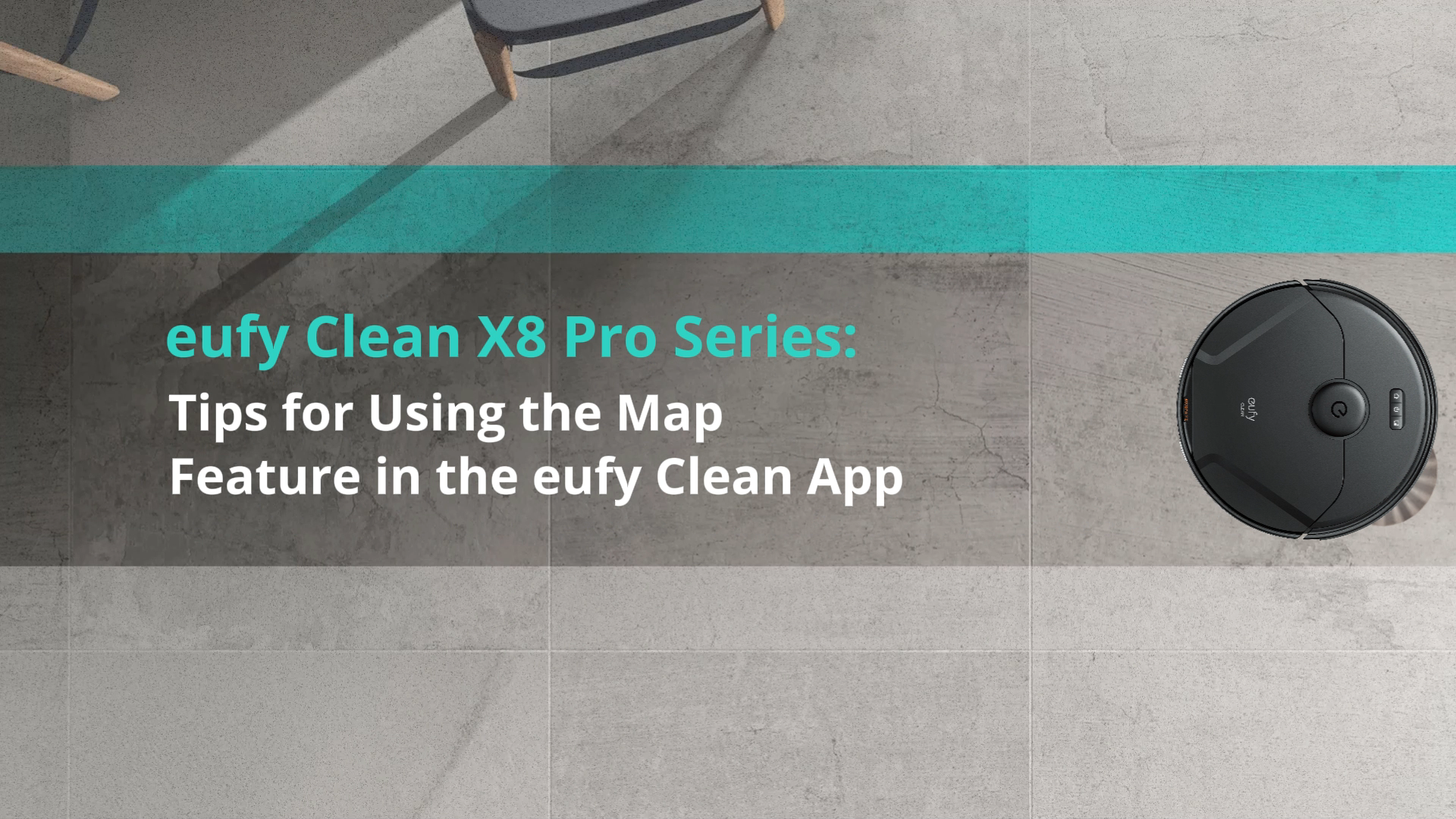 Tips for Using X8 Pro's Map Feature in the eufy Clean App