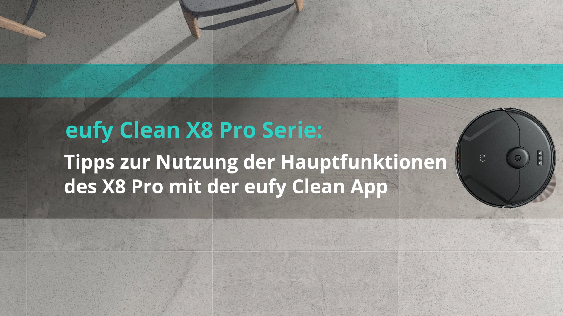 Tipps zur Nutzung der Hauptfunktionen des X8 Pro mit der eufy Clean App