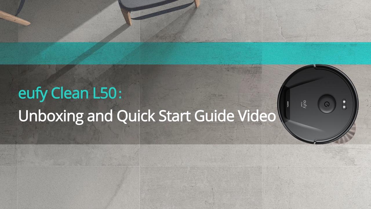 eufy Clean L50 Unboxing and Quick Start Guide Video