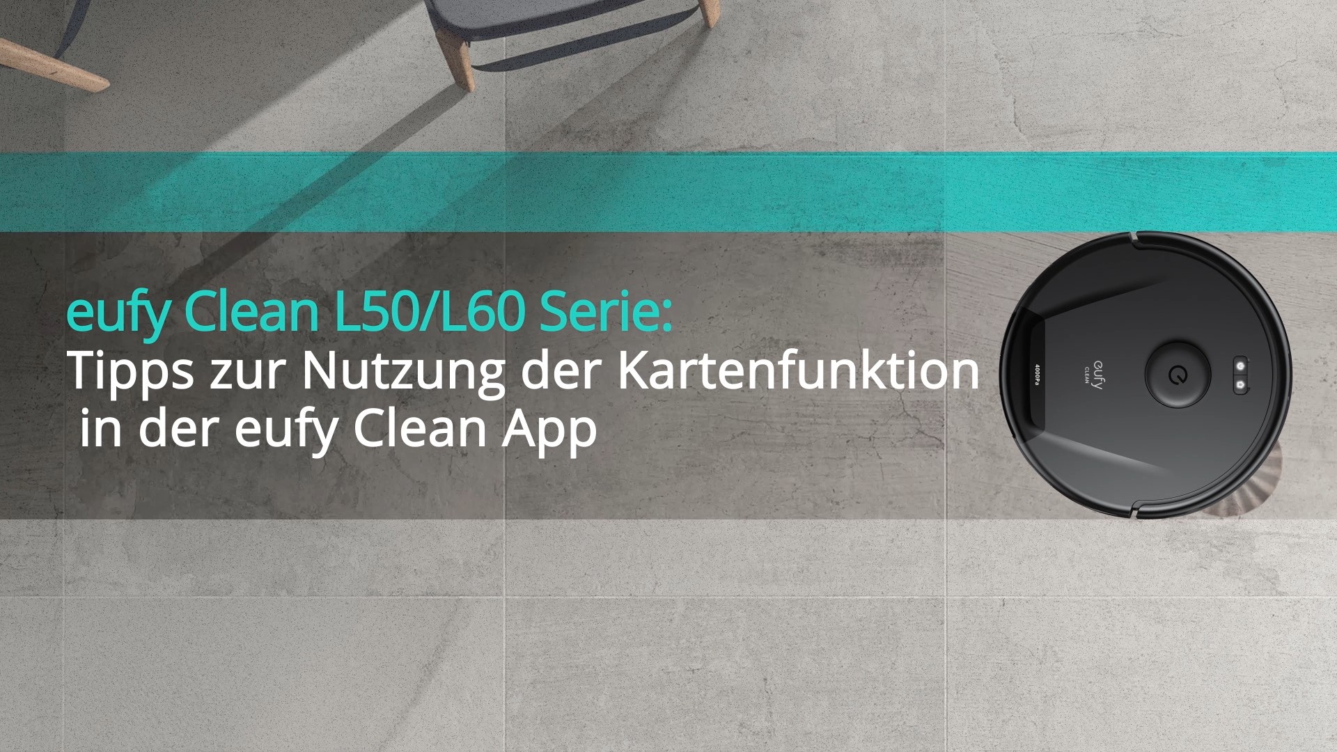 eufy Clean L50/L60 Serie: Tipps zur Nutzung der Kartenfunktion in der eufy Clean App