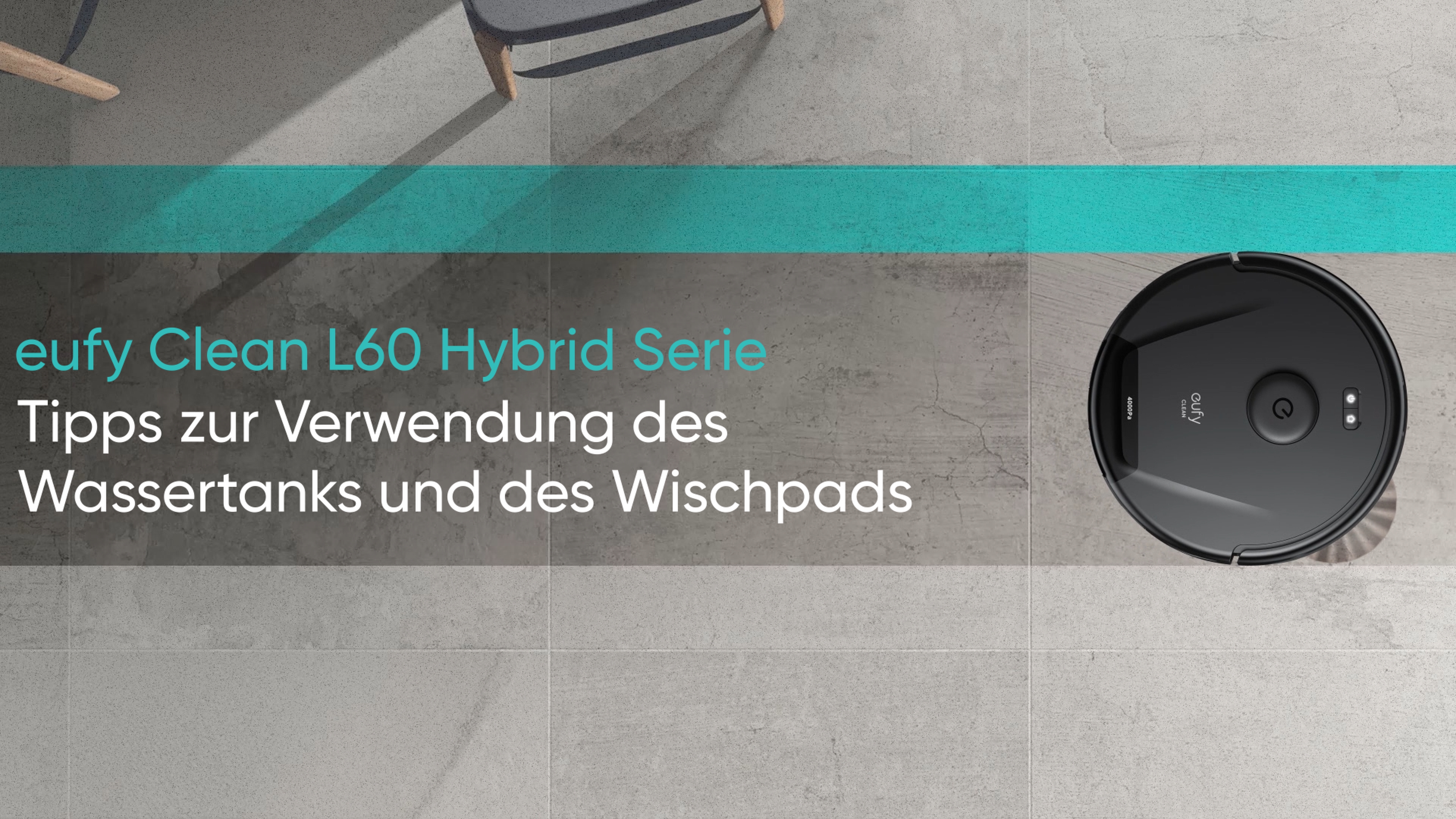 eufy Clean L60 Hybrid Serie Tipps zur Verwendung des Wassertanks und des Wischpads
