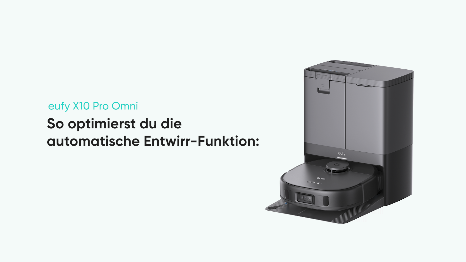 eufy X10 Pro Omni So optimierst du die automatische Entwirr-Funktion