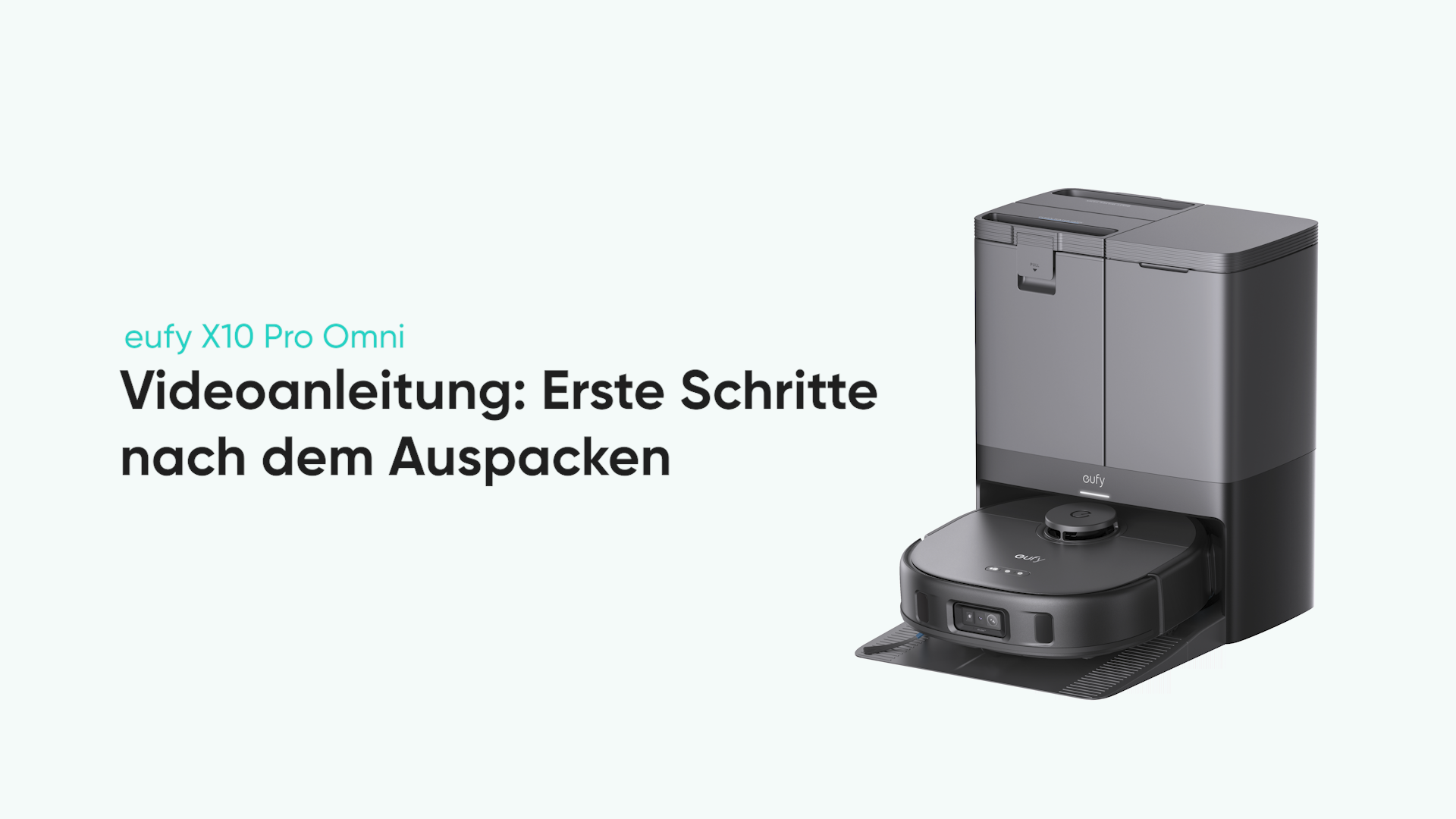 eufy X10 Pro Omni Videoanleitung: Erste Schritte nach dem Auspacken
